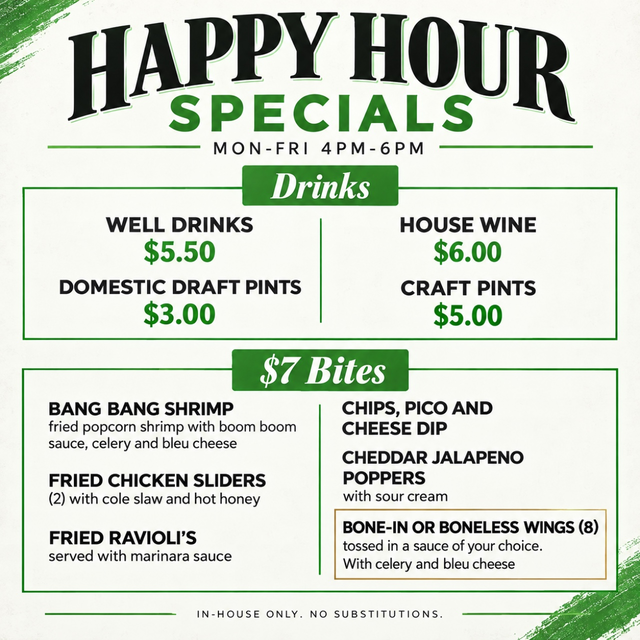 Happy Hour Monday-Friday 4-6pm